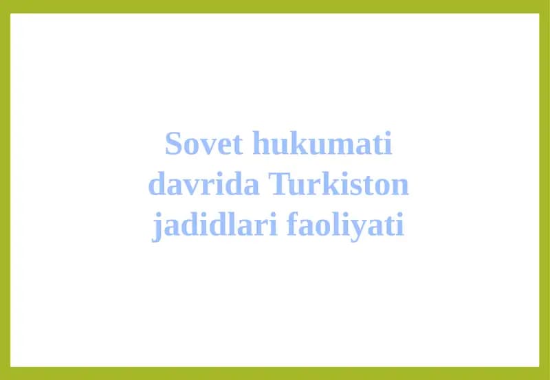 Sovethukumatida Turkiston jadidlari faoliyati