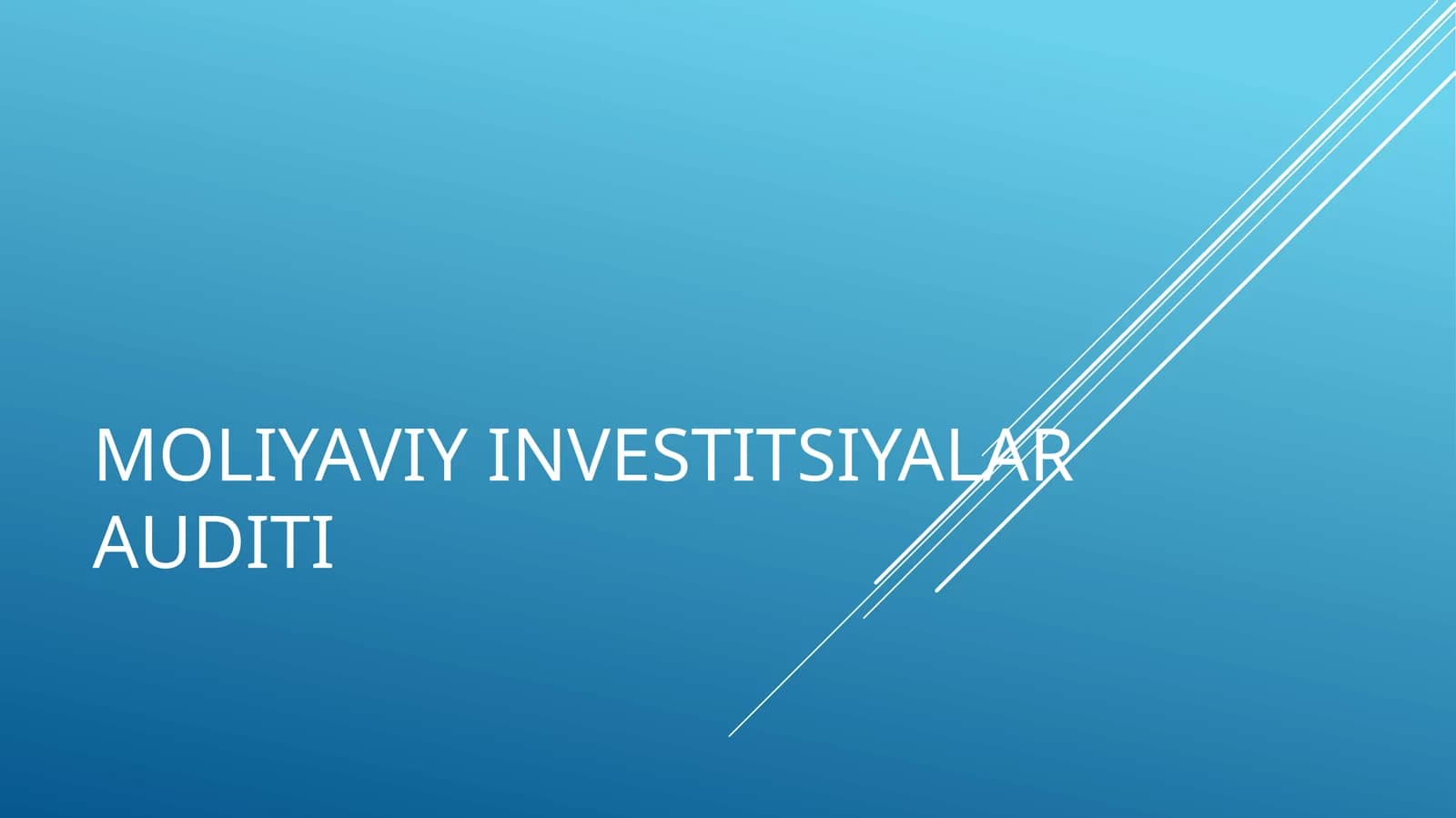 MOLIYAVIY INVЕSTITSIYALAR AUDITI