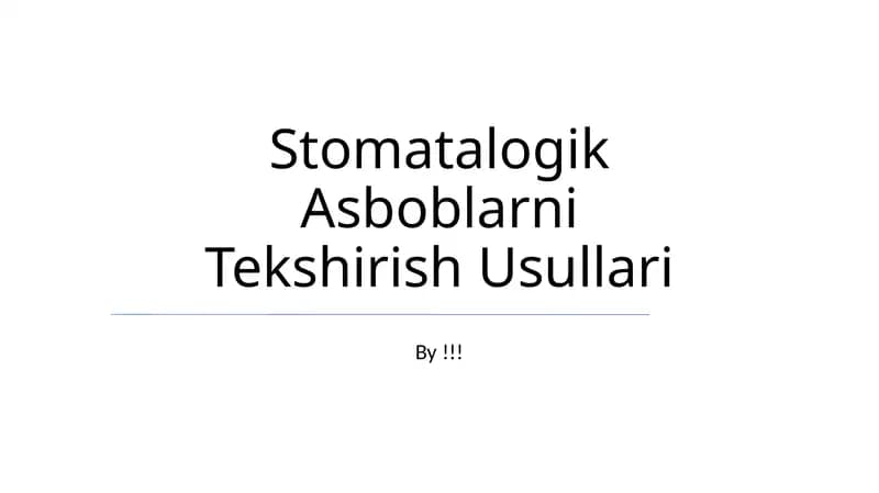 Stomatalogik Asboblarni Tekshirish Usullari