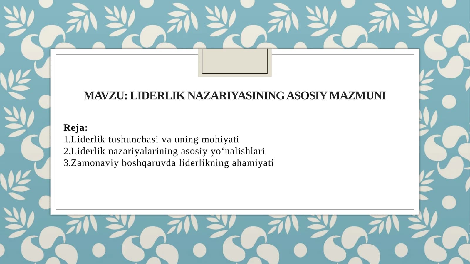 Liderlik nazariyasining asosiy mazmuni