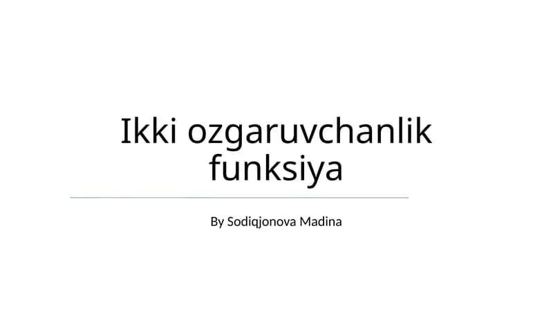 Ikki ozgaruvchanlik funksiya
