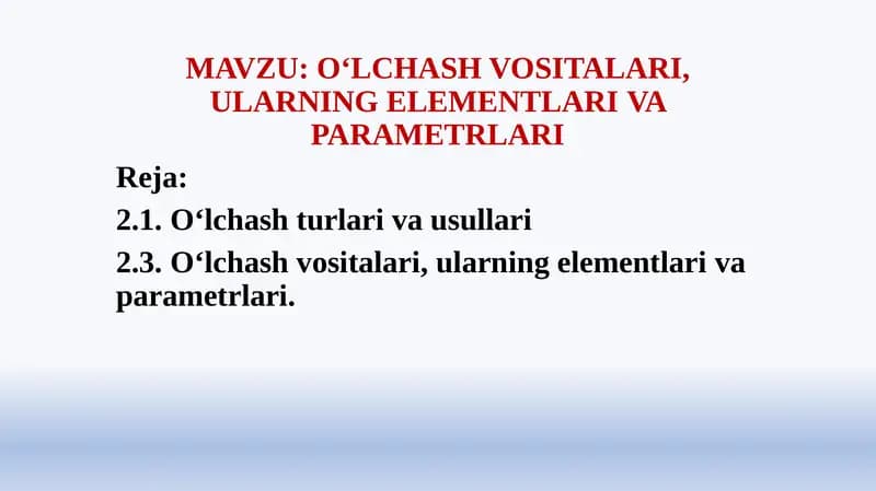 O‘LCHASH VOSITALARI, ULARNING ELEMENTLARIVAPARAMETRLARI