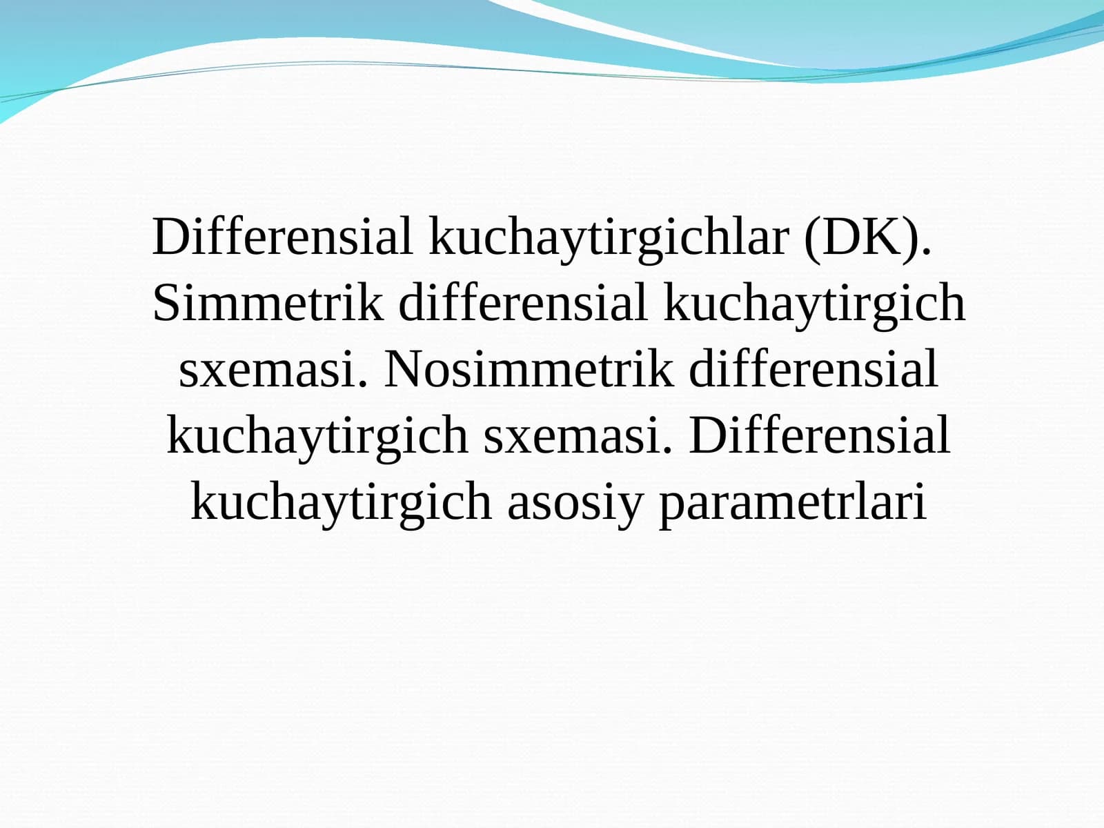 Differensial kuchaytirgichlar (DK)