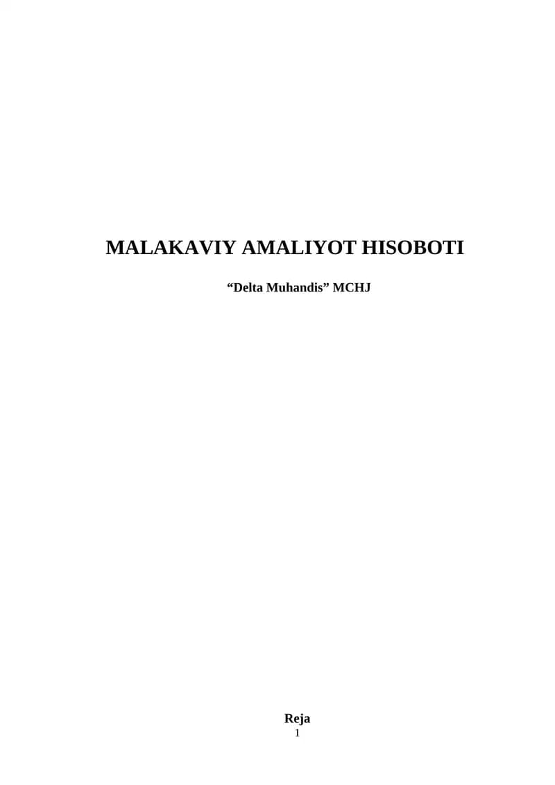 MALAKAVIY AMALIYOT HISOBOTI  ( “Delta Muhandis” MCHJ misolida)