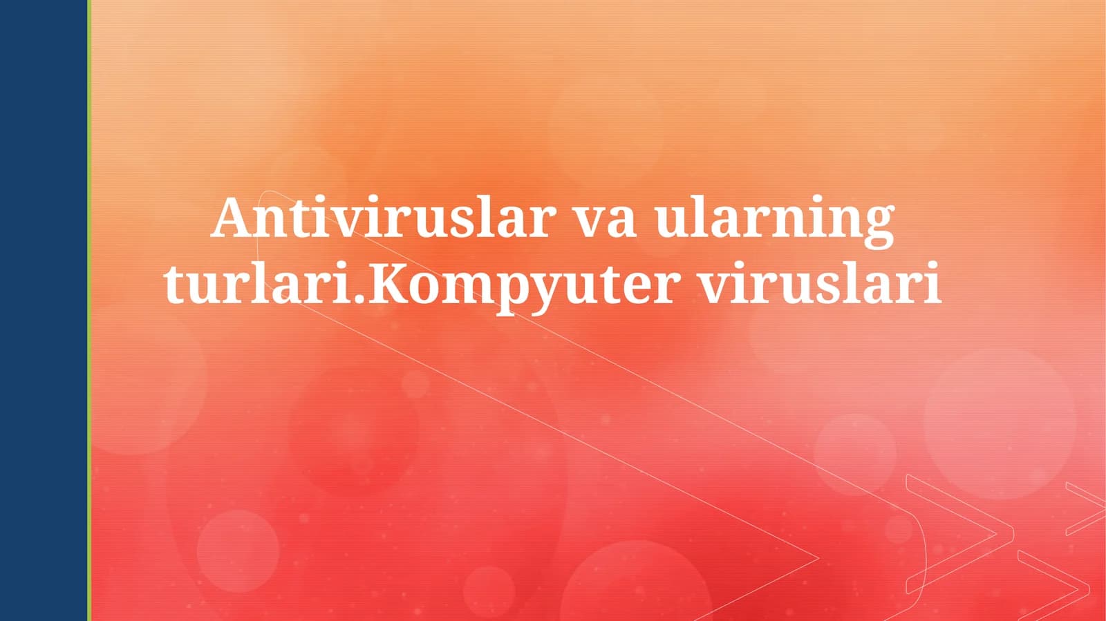 Antiviruslar va ularning turlari