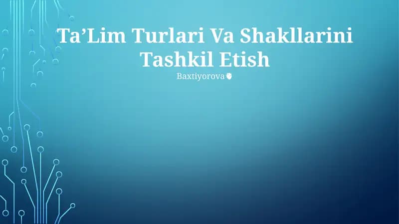 Ta'lim Turlari Va Shakllarini Tashkil Etish