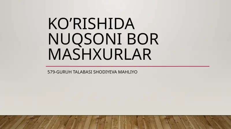 Ko’rishidanuqsonibormashxurlar