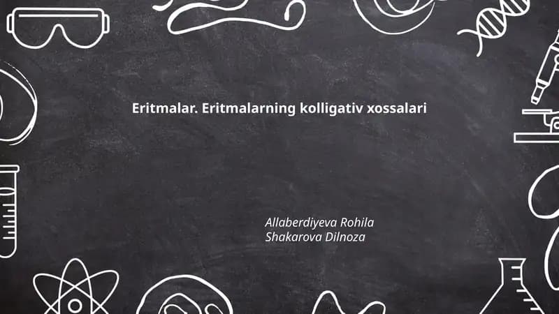Eritmalar. Eritmalarning kolligativ xossalari
