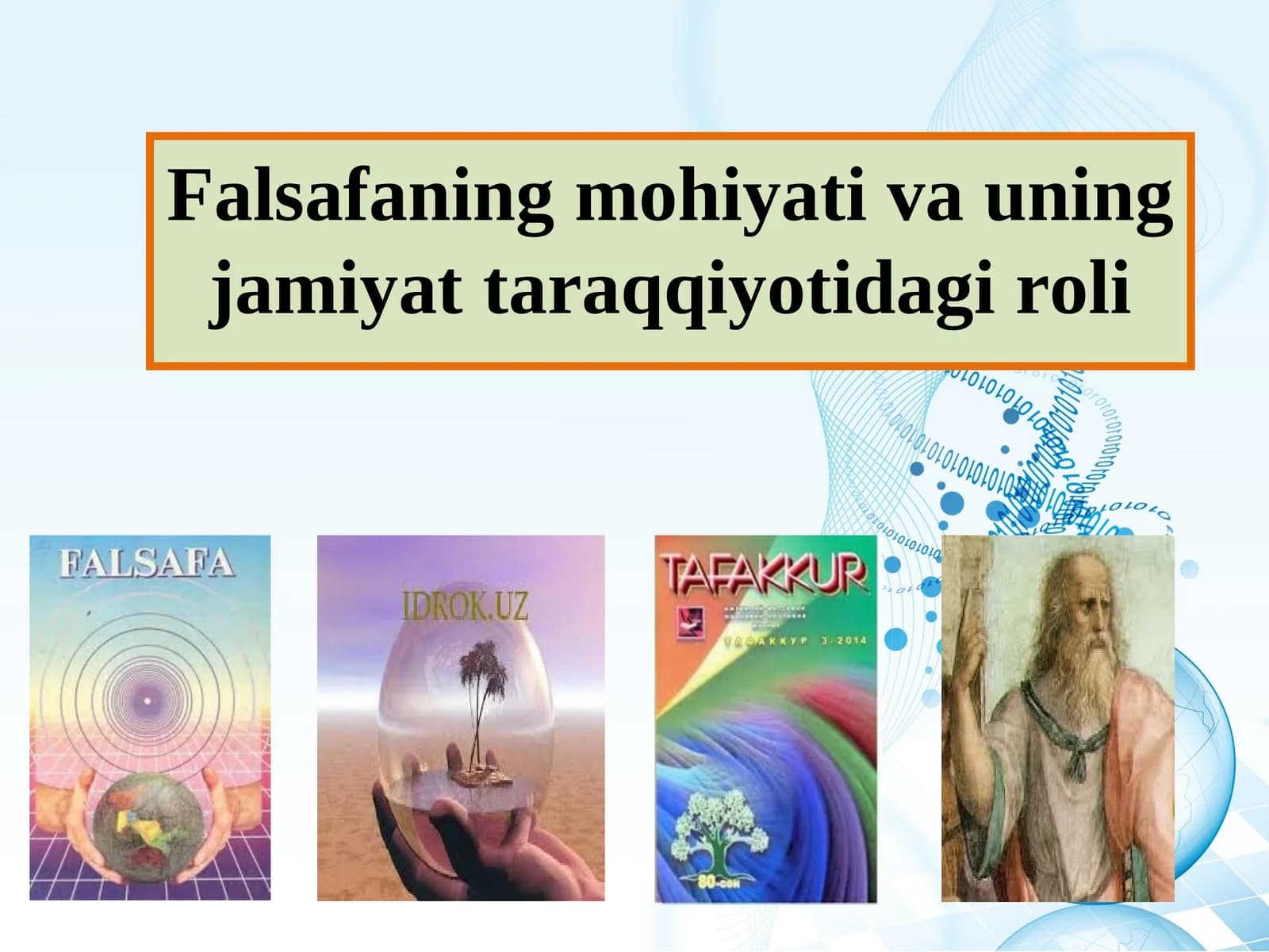 Falsafaning mohiyati va uning jamiyat taraqqiyotidagi roli