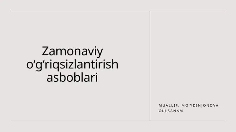 Zamonaviy oʻgʻriqsizlantirish asboblari