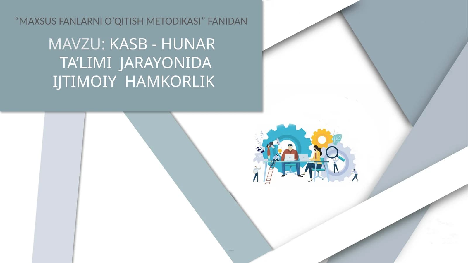 KASB - HUNAR TA’LIMI  JARAYONIDA IJTIMOIY  HAMKORLIK