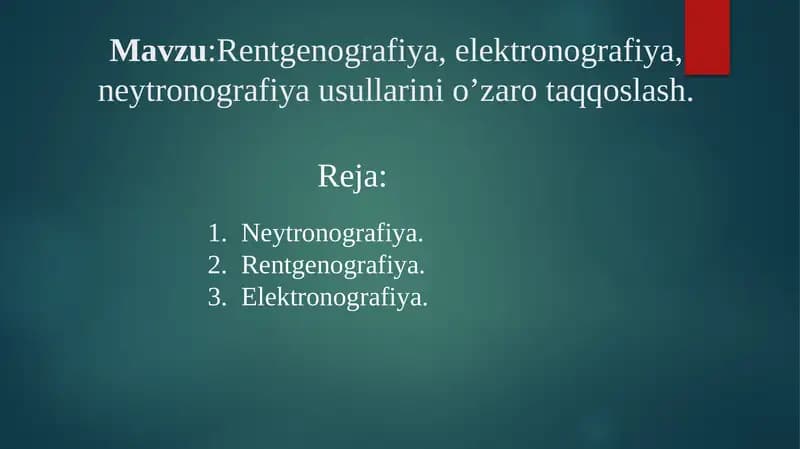 Rentgenografiya, elektronografiya, neytronografiya