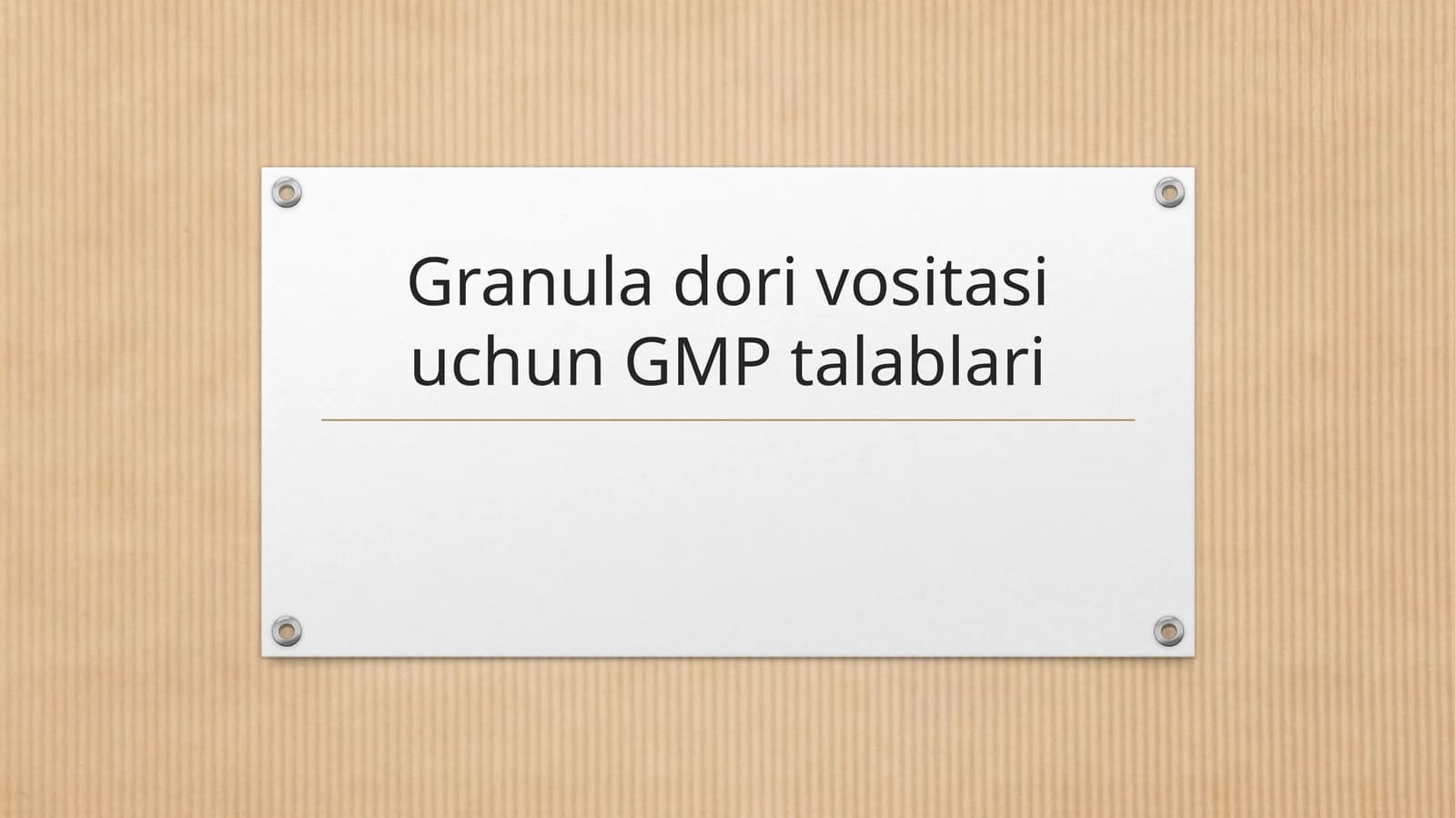 Granula dori vositasi uchun GMP talablari