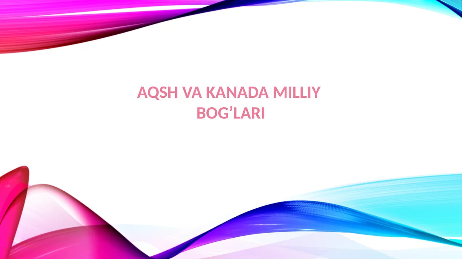 AQSH VA KANADA MILLIY BOG’LARI
