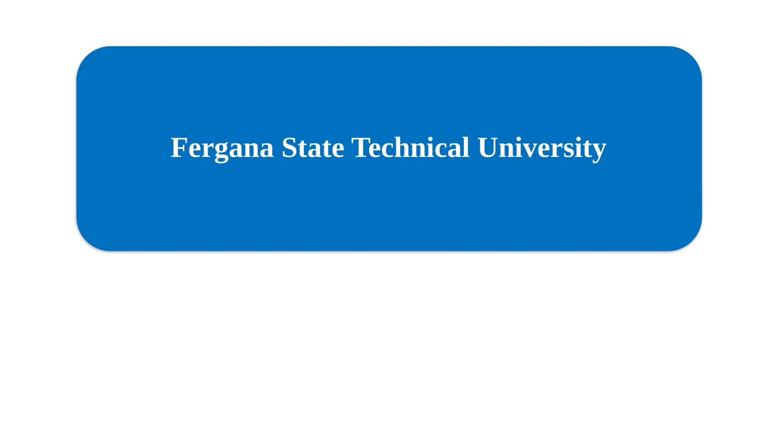 Fergana State Technical University