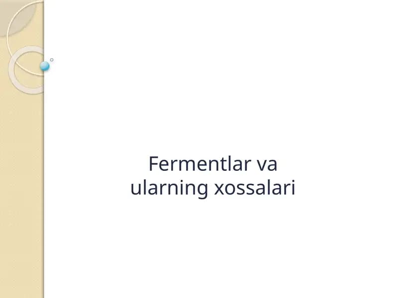 Fermentlar va ularning xossalari