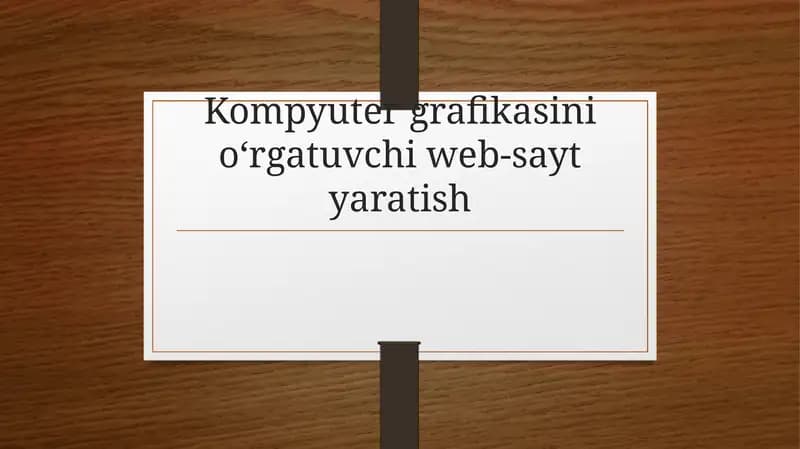 Kompyutergrafikasini o‘rgatuvchi web-sayt yaratish
