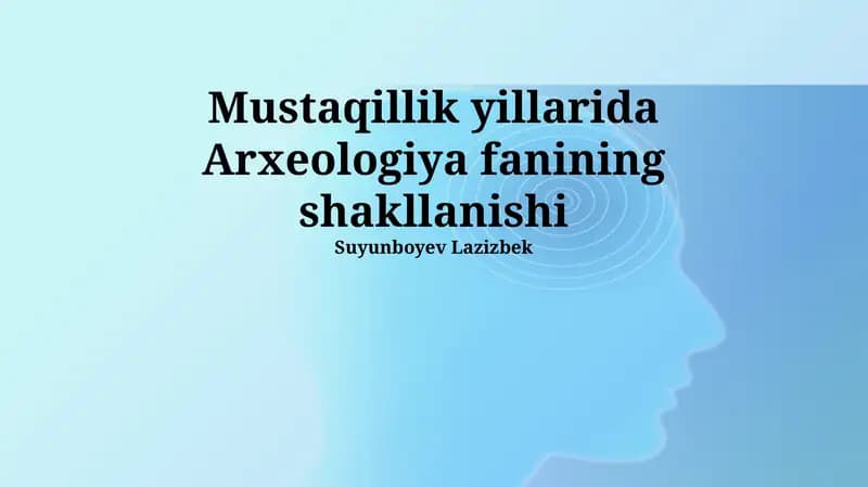 Mustaqillik Yillarida Arxeologiyaning Shakillanishi