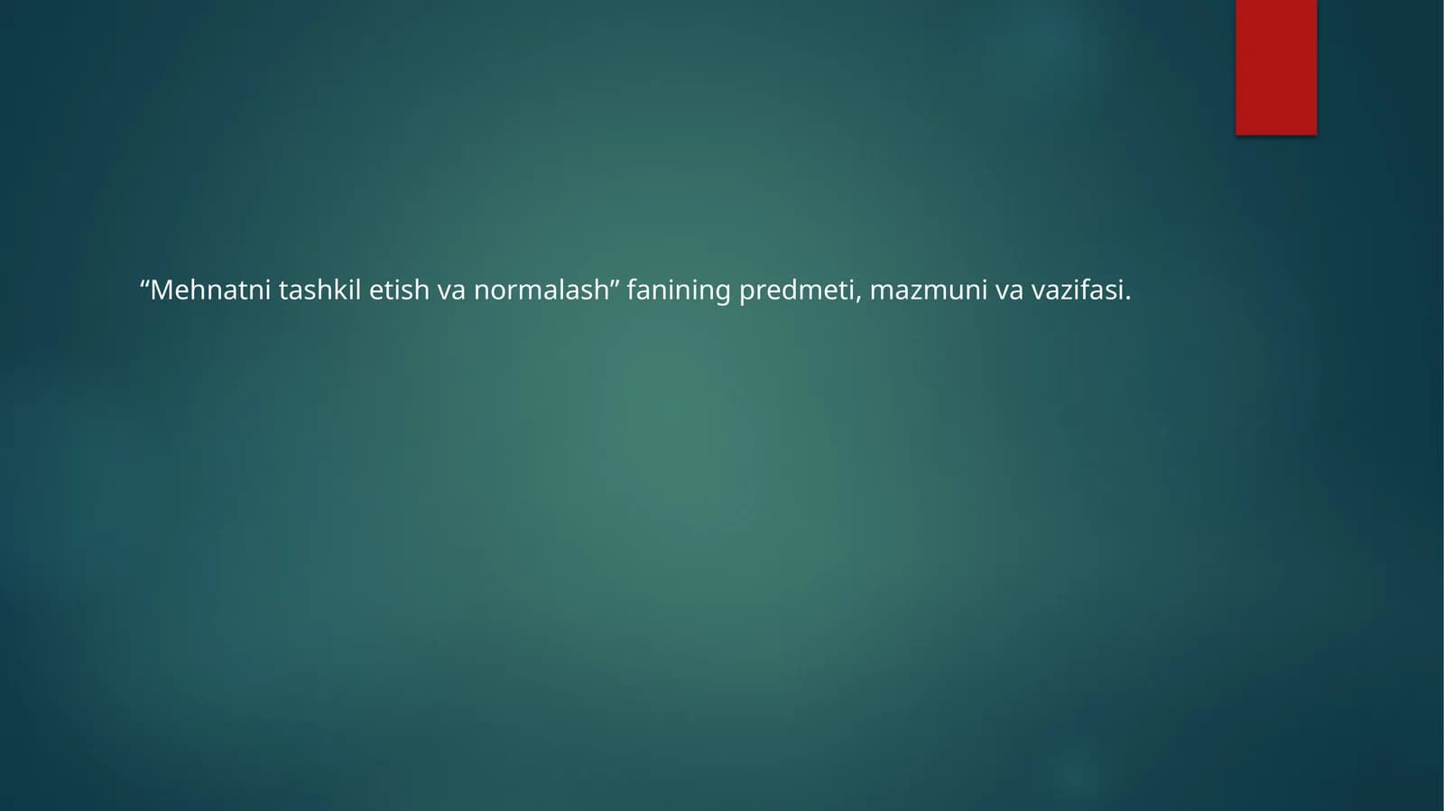 Mehnatni tashkil etish va normalash