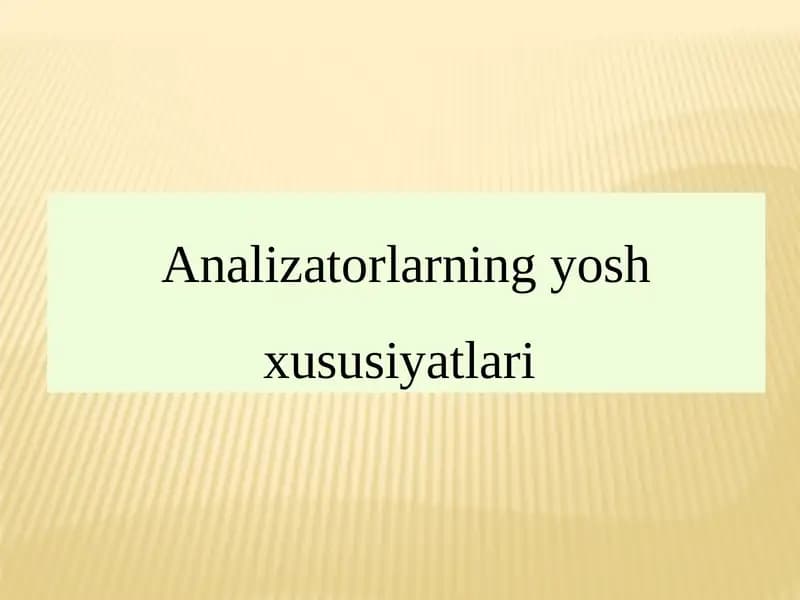 Analizatorlarning yoshxususiyatlari