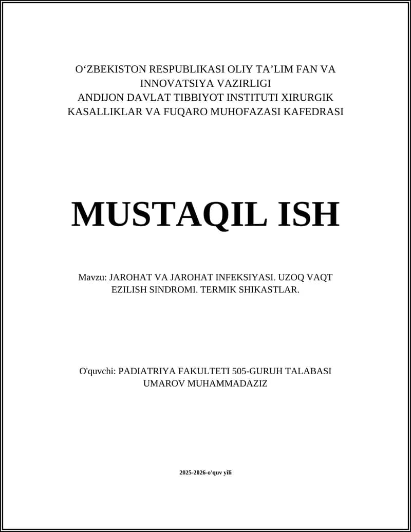 JAROHAT VA JAROHAT INFEKSIYASI. UZOQ VAQT EZILISH SINDROMI. TERMIK SHIKASTLAR