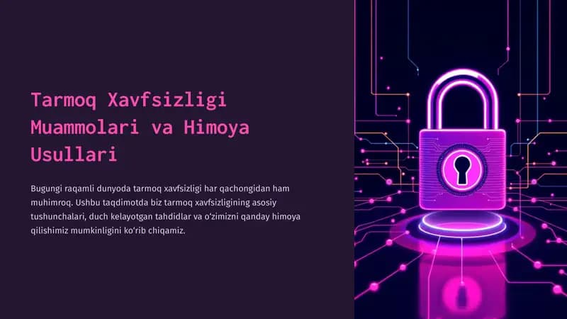 Tarmoq Xavfsizligi Muammolari va Himoya Usullari