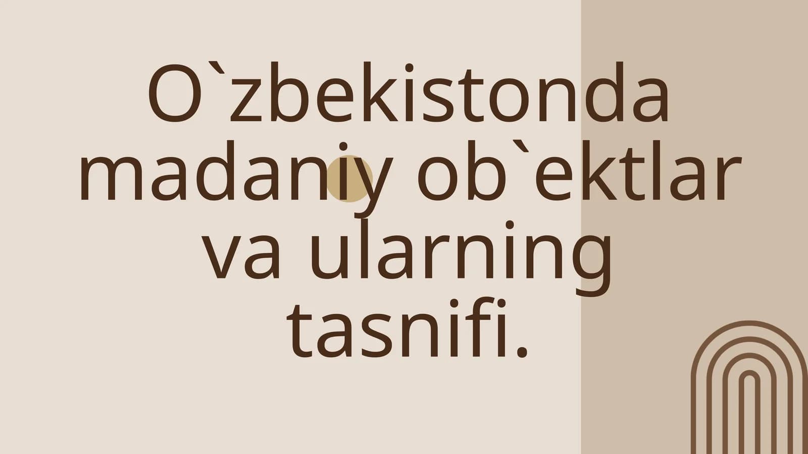 O`zbekistonda madaniy ob`ektlar va ularning tasnifi