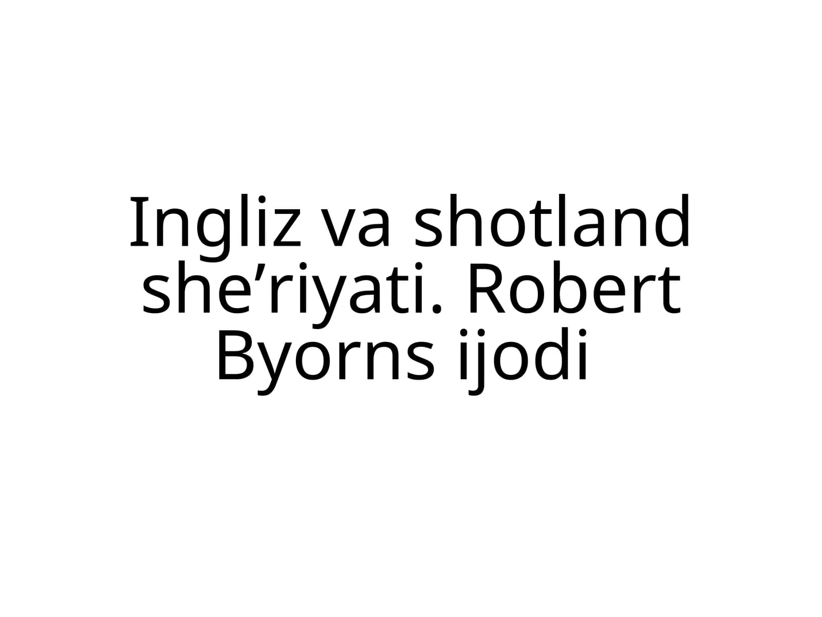 Ingliz va shotland sheʼriyati. Robert Byorns ijodi