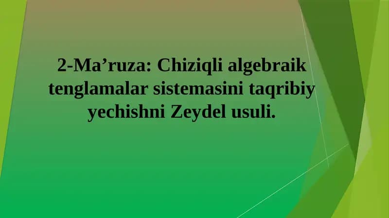 Chiziqli algebraik tenglamalar sistemasini taqribiy yechishni Zeydel usuli