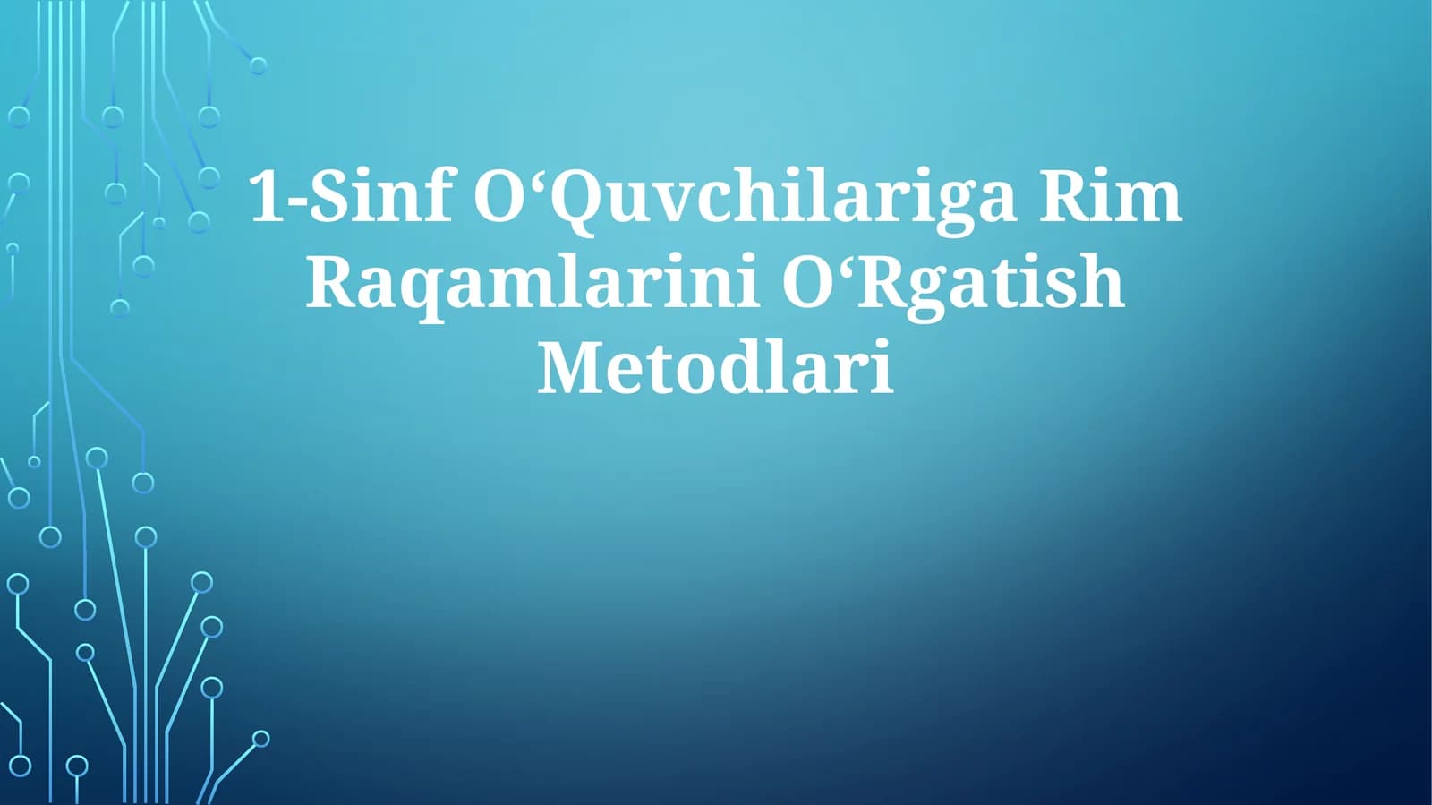 1-Sinf O‘Quvchilariga Rim Raqamlarini O‘Rgatish Metodlari