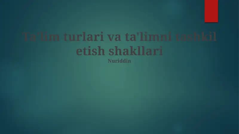 Taʼlim turlari va ta'limni tashkil etish shakllari