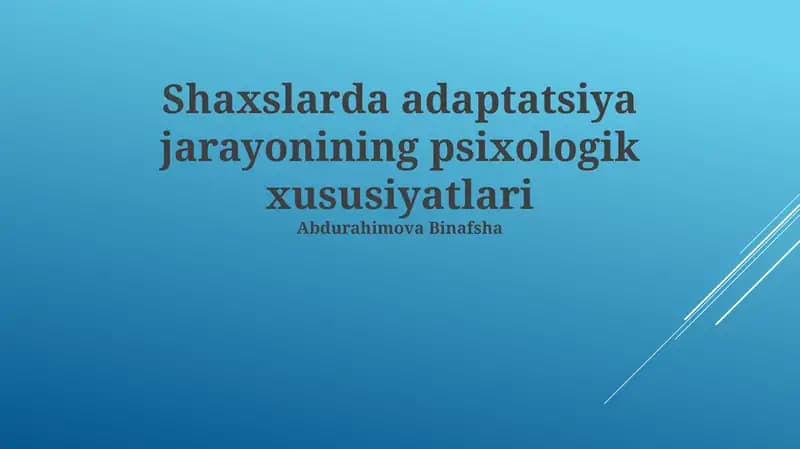 Shaxslarda adaptatsiya jarayonining psixologik xususiyatlari