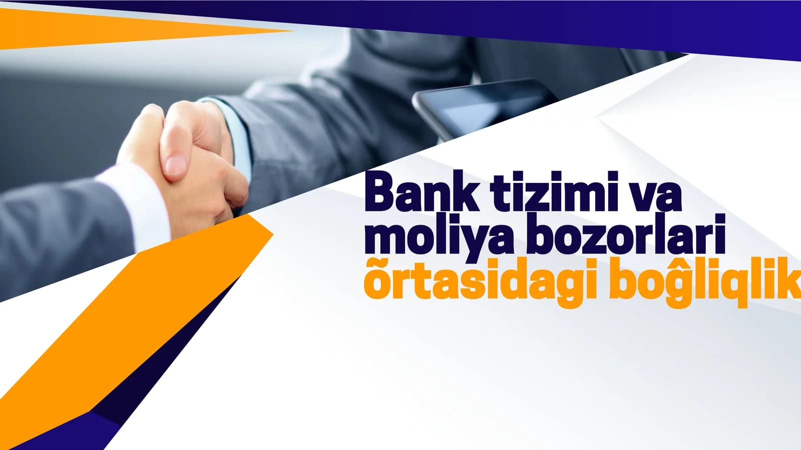 Bank tizimi va moliya bozorlari õrtasidagi boĝliqlik