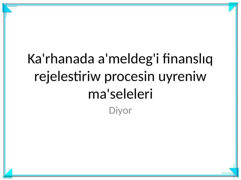 Finanslıq rejelestiriw procesi