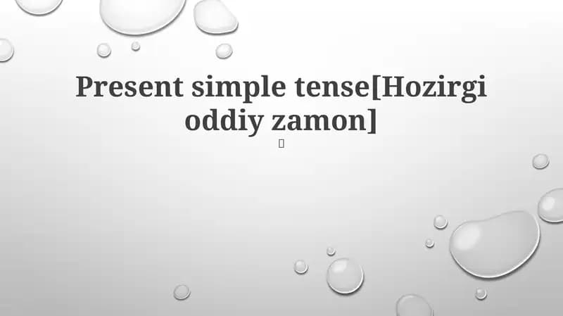 Present simple tense [Hozirgi oddiy zamon]