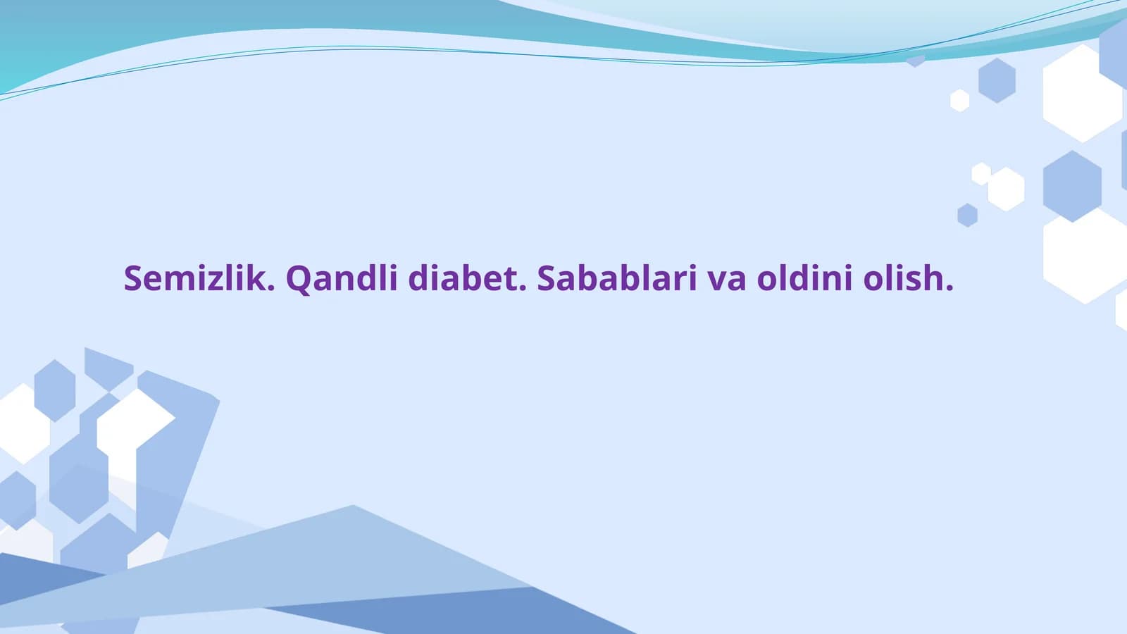 Semizlik.Qandli diabet.Sabablari va oldini olish