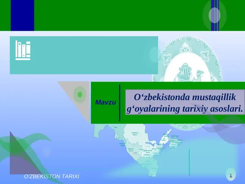 O‘zbekistonda mustaqillik g‘oyalarining tarixiy asoslari
