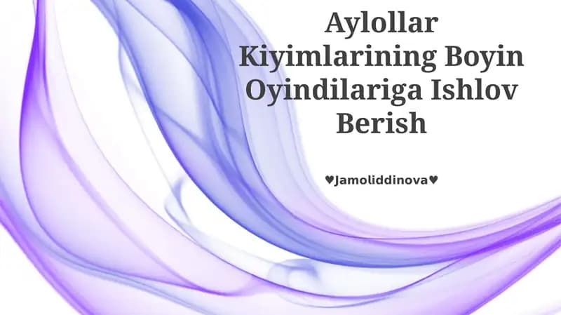Aylollar Kiyimlarining Boyin Oyindilariga Ishlov Berish