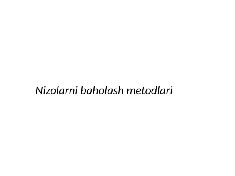 Nizolarni baholash metodlari