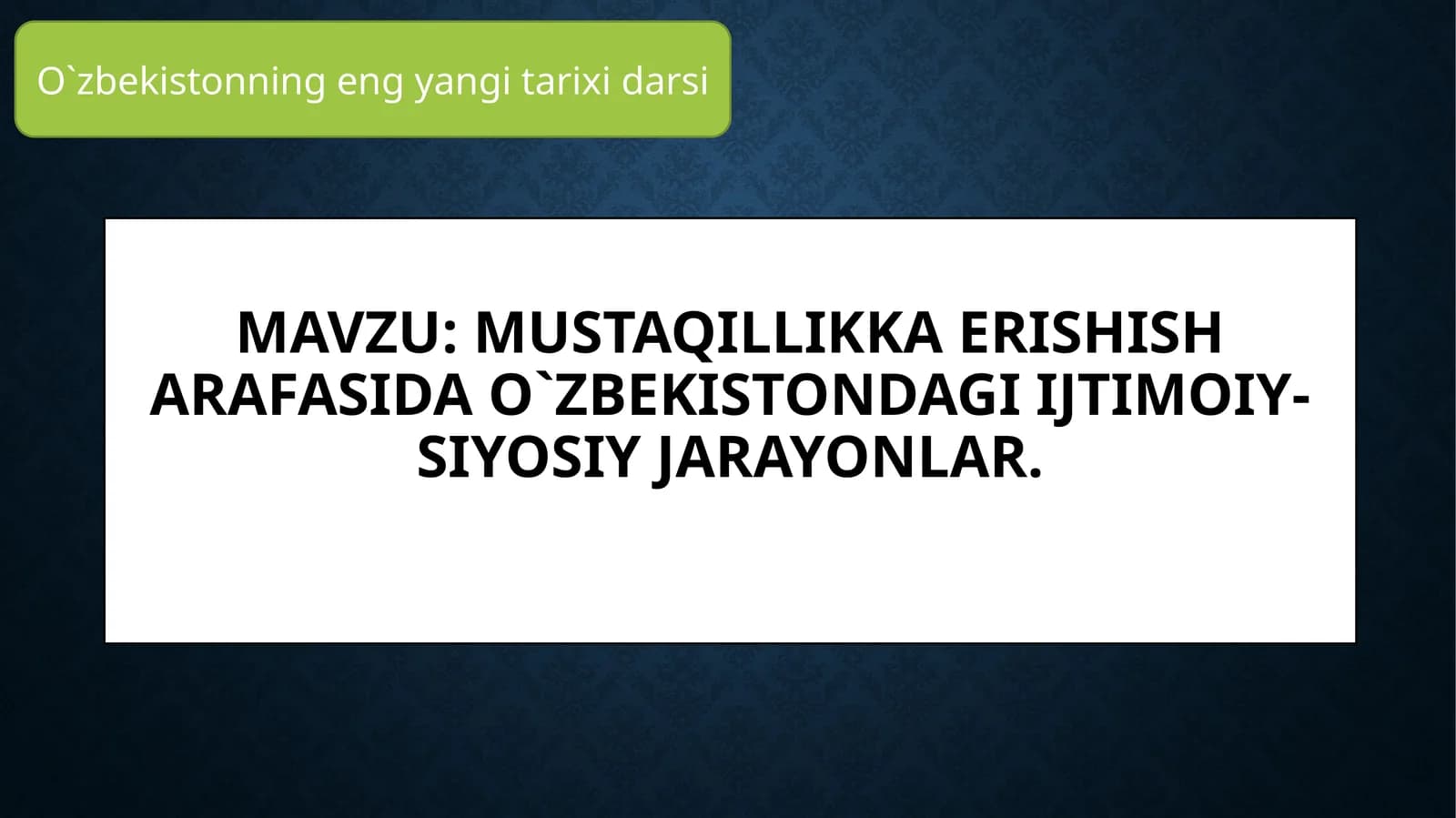 Mustaqillikka erishish jarayonida O'zbekistondagi ijtimoiy-siyosiy jarayonlar