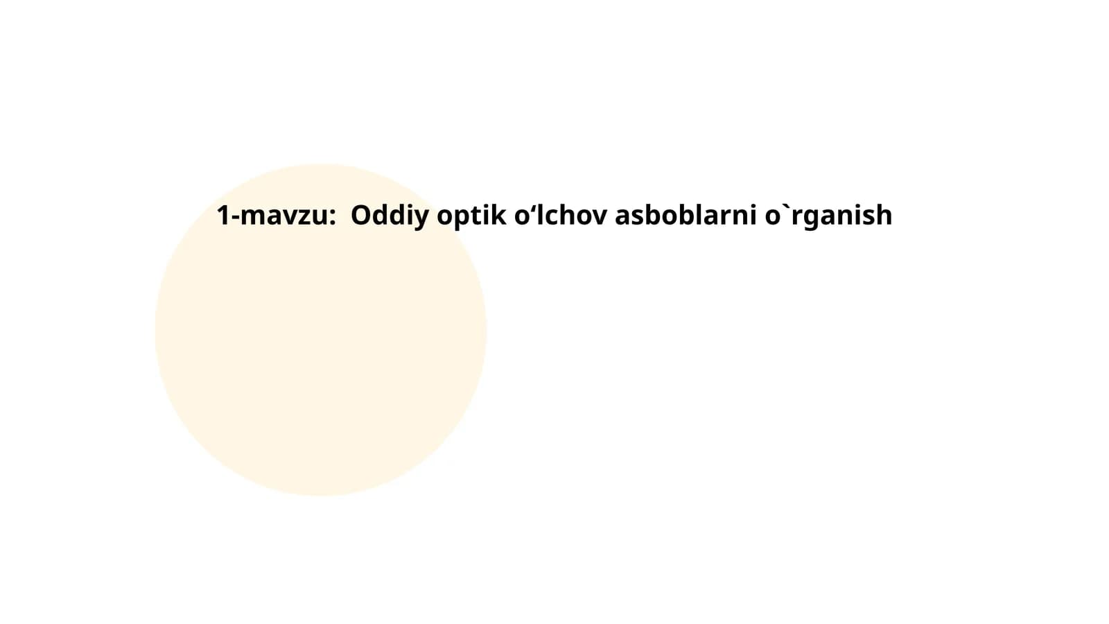 Oddiy optik o‘lchov asboblarni o`rganish