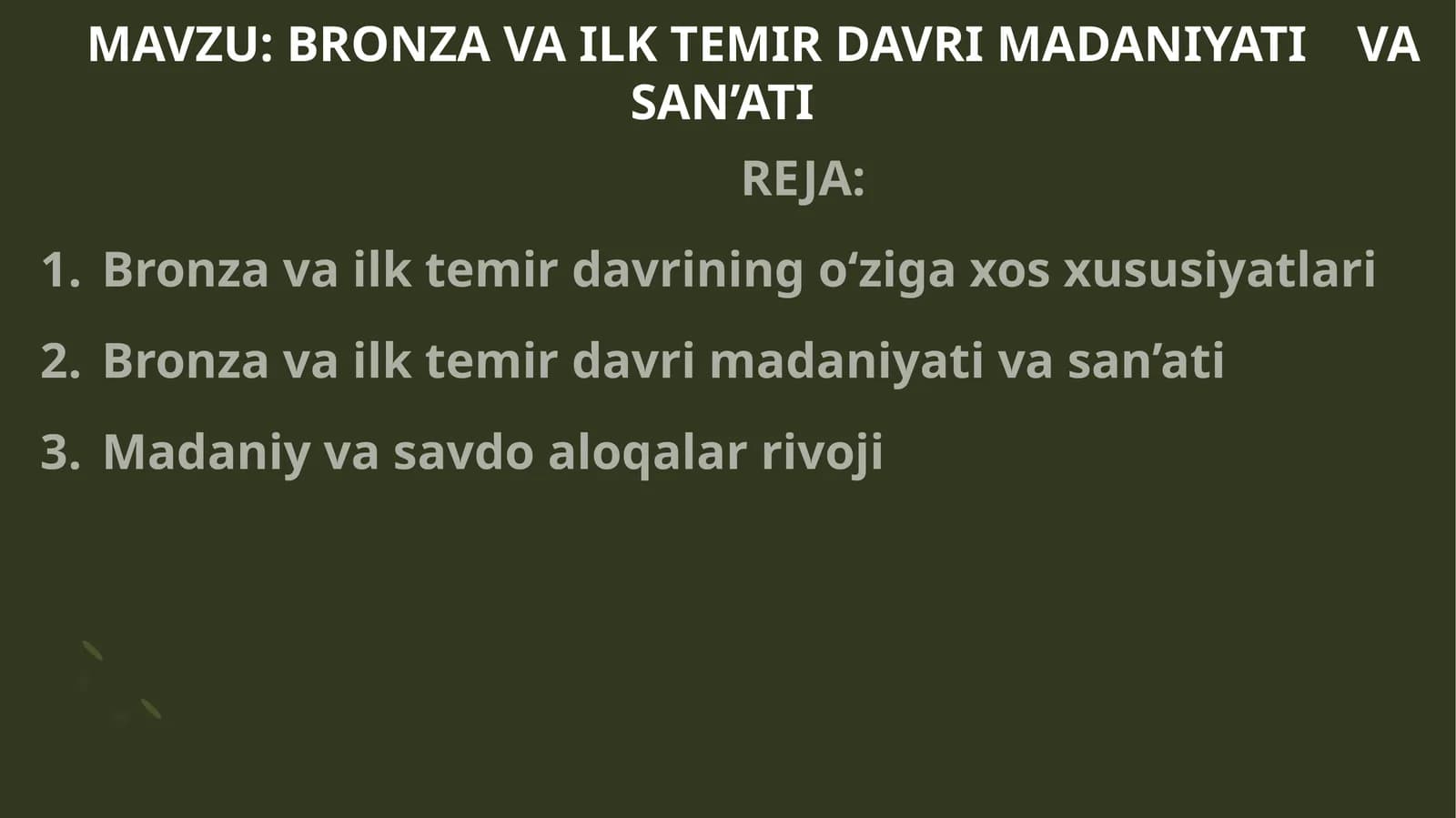 BRONZA VA ILK TEMIR DAVRI MADANIYATI    VA SAN’ATI