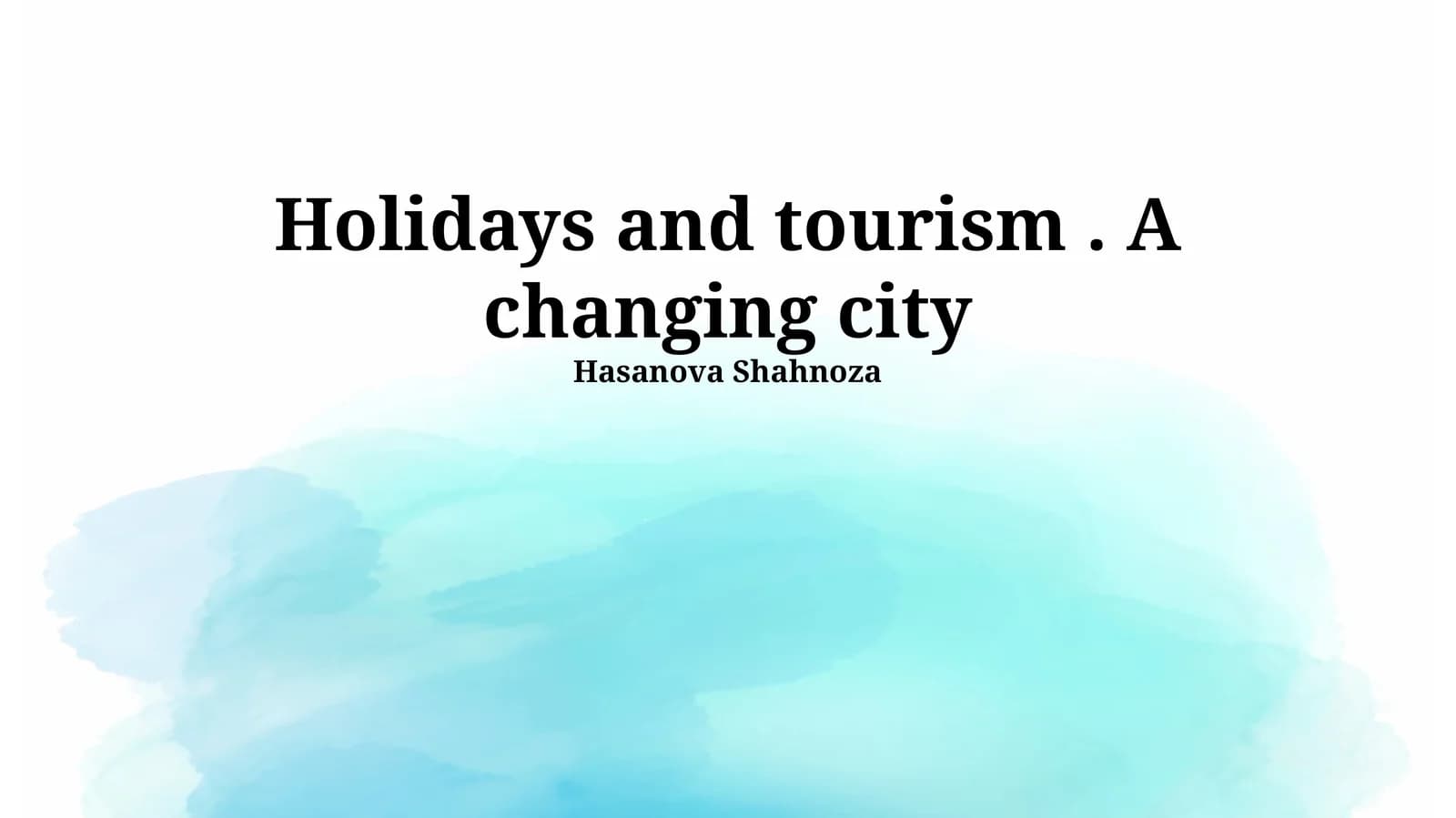 Bayramlar va Turizm: Shaharning O'zgarib Borishi