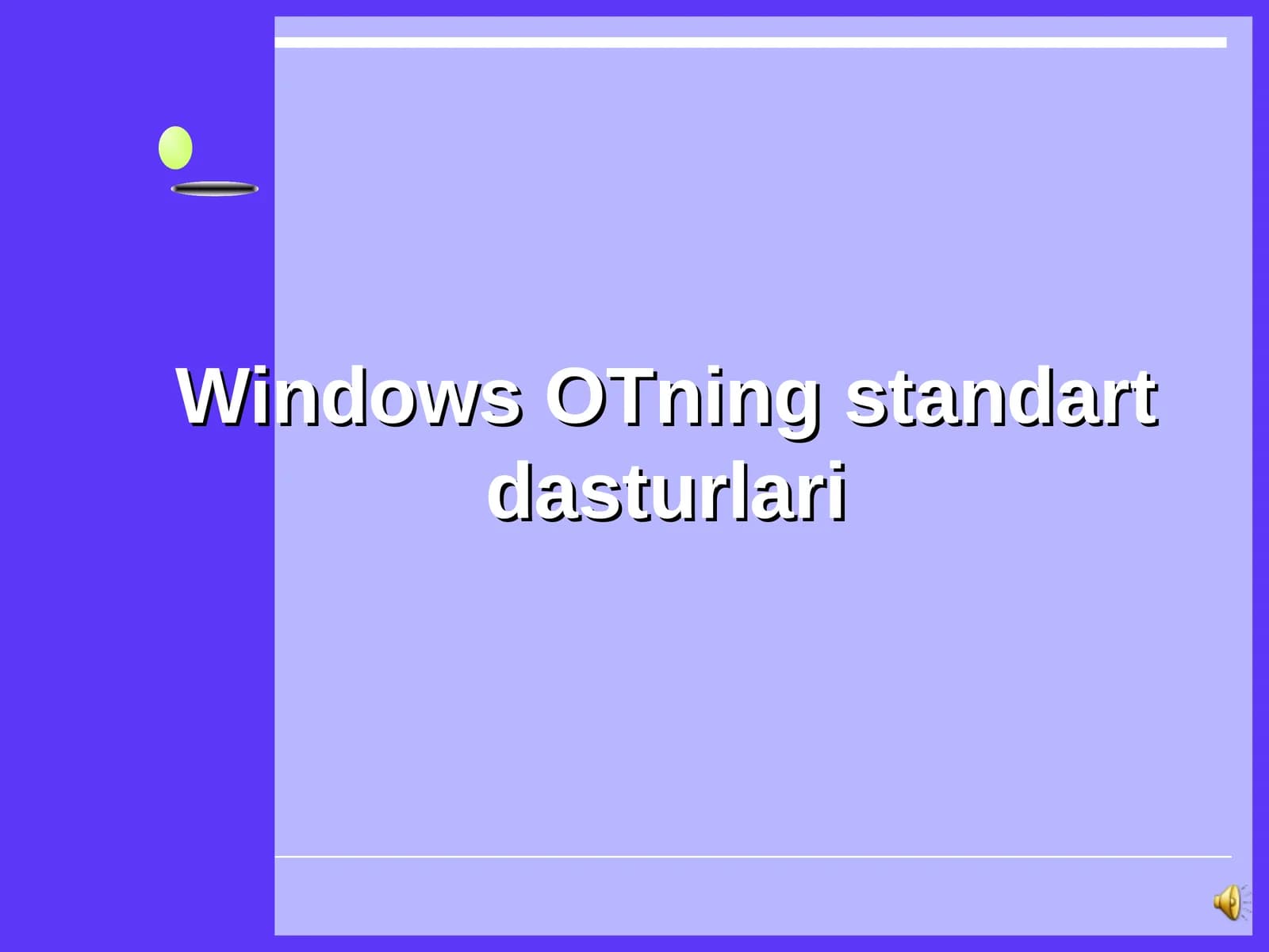 Windows OTning standart dasturlari