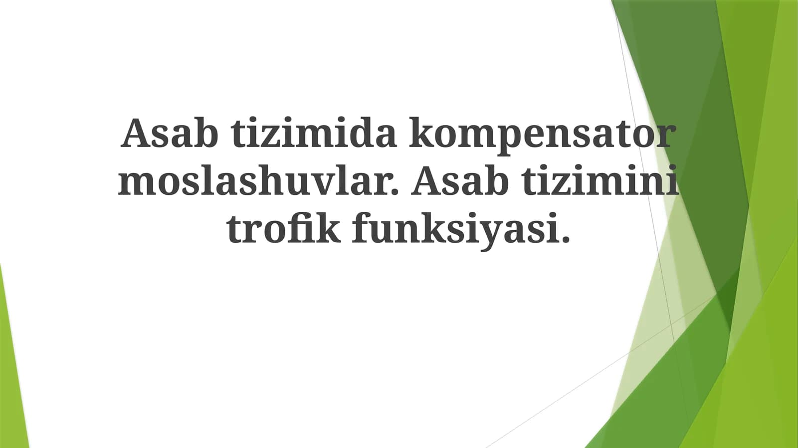 Asabtizimi, Kompensatorlashuvlar va Trofik Funksiyasi