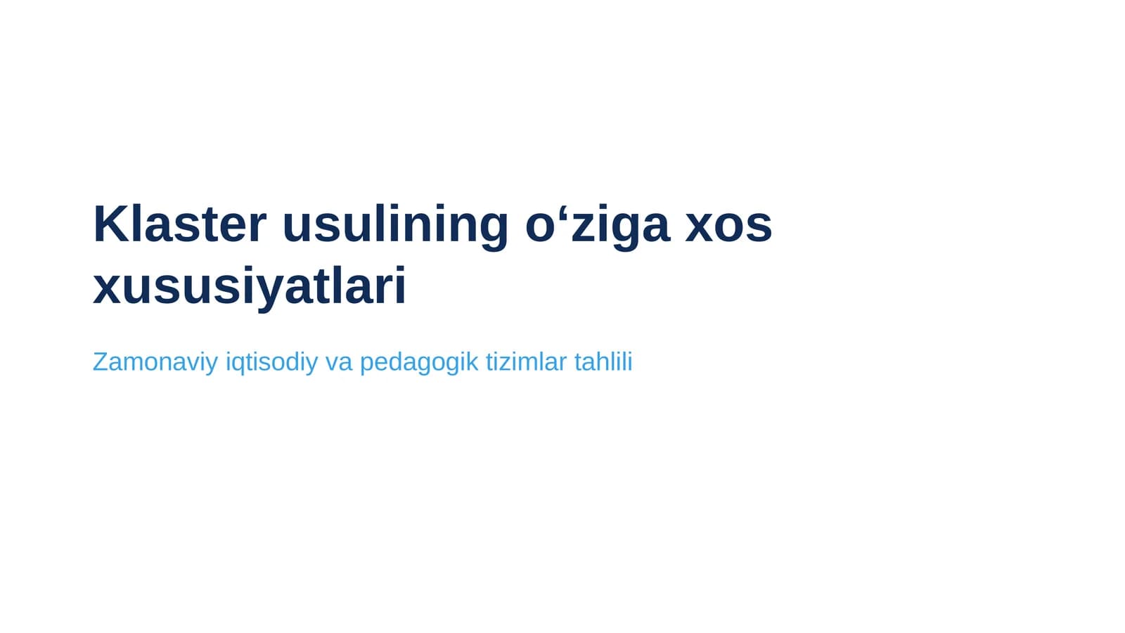 Klaster usulining o‘ziga xos xususiyatlari
