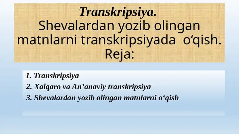 Shevalardan yozib olingan matnlarni transkripsiyada  o‘qish