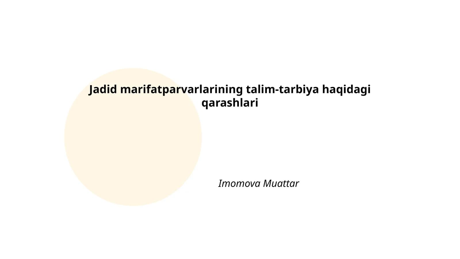 Jadid marifatparvarlarining talim-tarbiya haqidagi qarashlari
