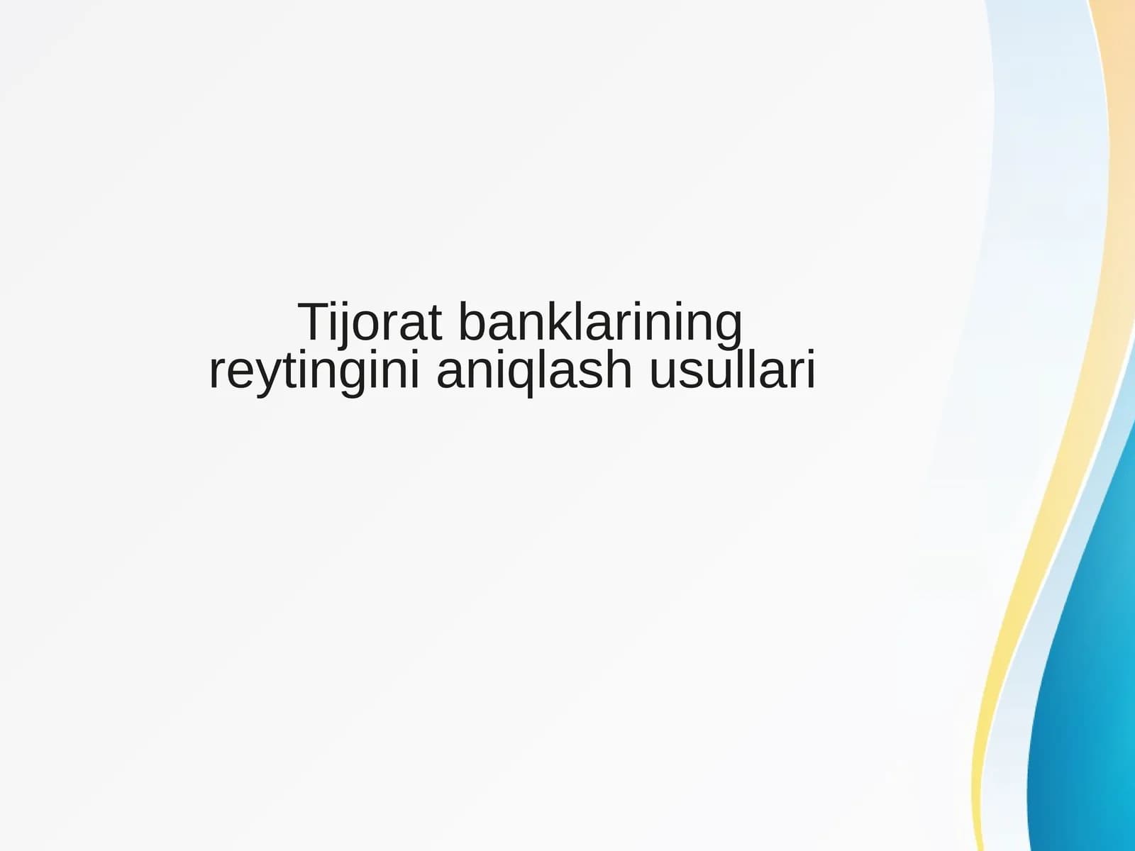 Tijorat banklarining reytingini aniqlash usullari