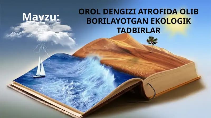Orol dengizi atrofida olib borilayotgan ekologik tadbirlar